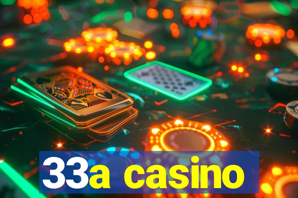 33a casino