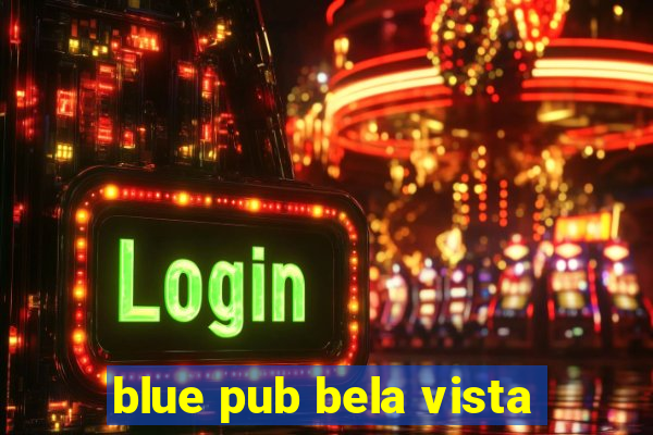 blue pub bela vista