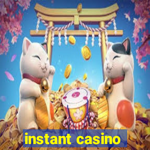 instant casino