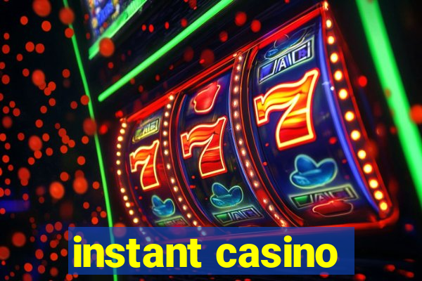 instant casino