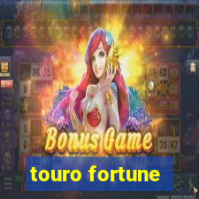 touro fortune