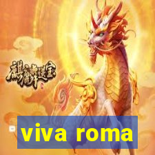 viva roma