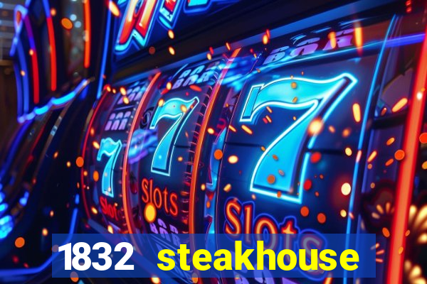 1832 steakhouse choctaw casino