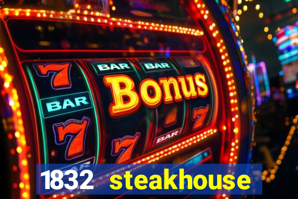 1832 steakhouse choctaw casino