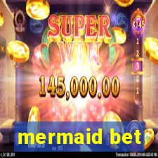 mermaid bet