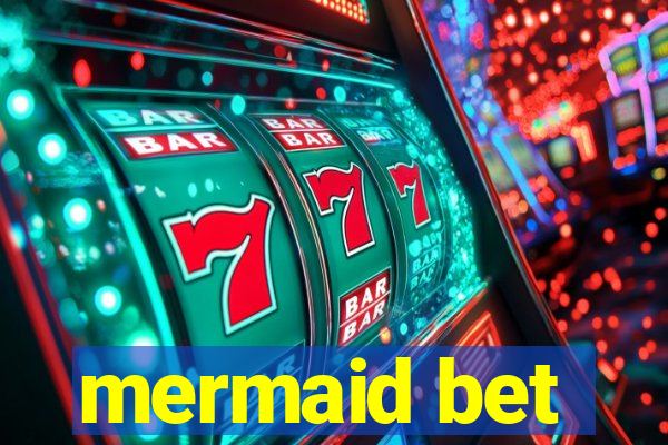 mermaid bet