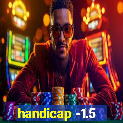 handicap -1.5