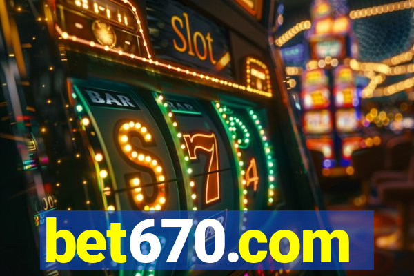 bet670.com