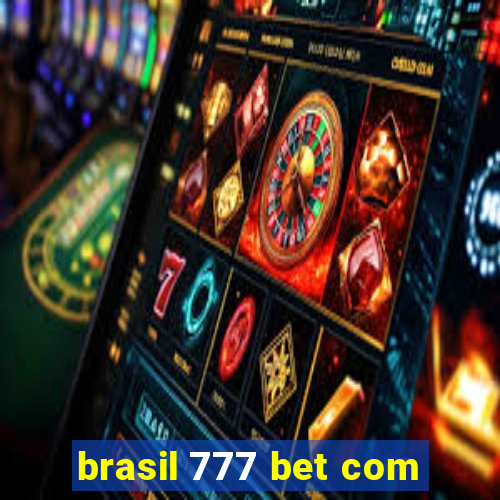 brasil 777 bet com