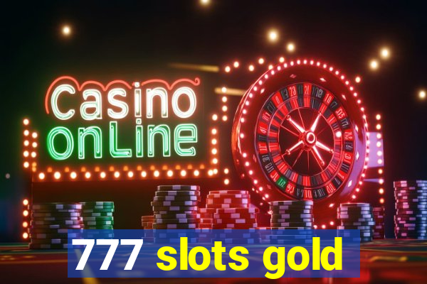 777 slots gold