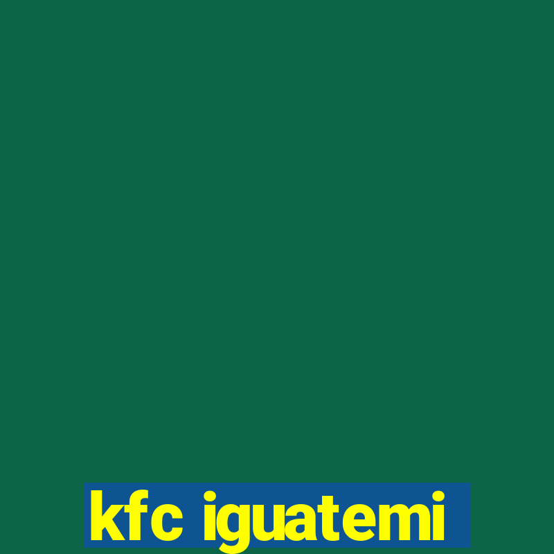 kfc iguatemi