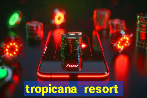 tropicana resort and casino las vegas