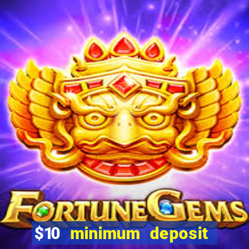 $10 minimum deposit australian casinos