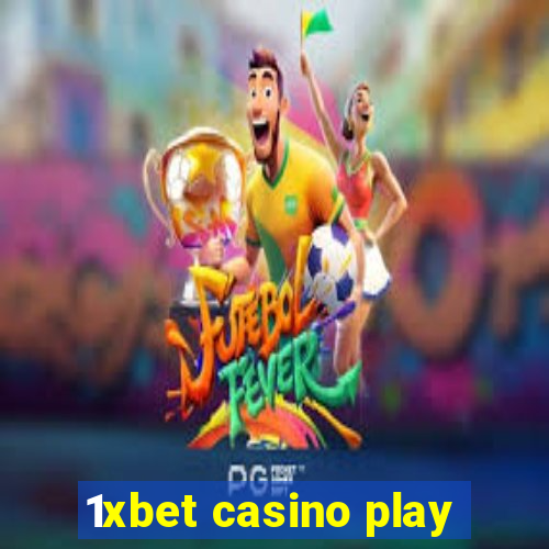 1xbet casino play