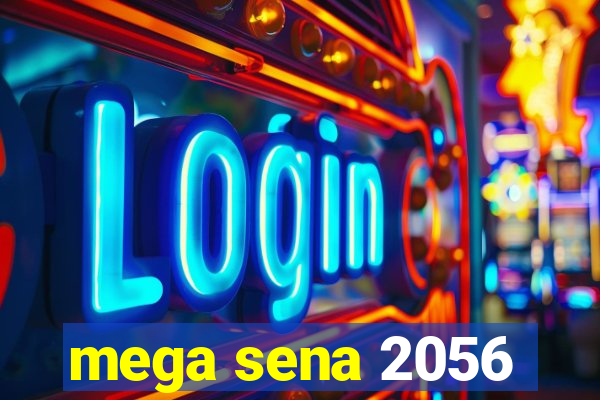 mega sena 2056