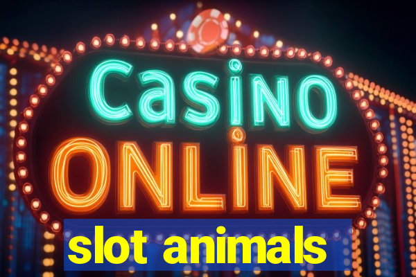 slot animals