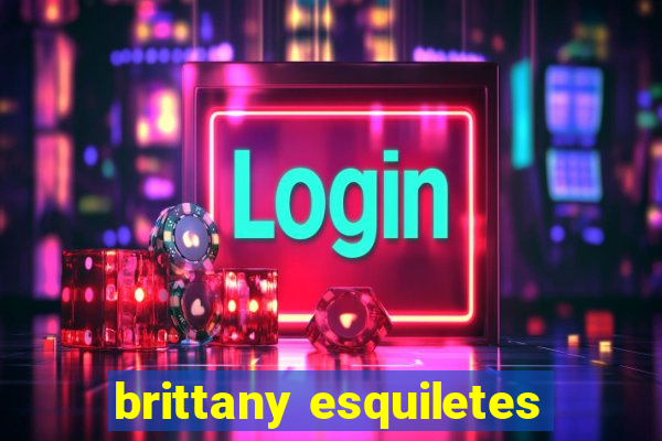 brittany esquiletes