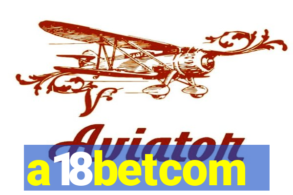 a18betcom