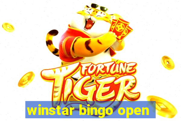 winstar bingo open