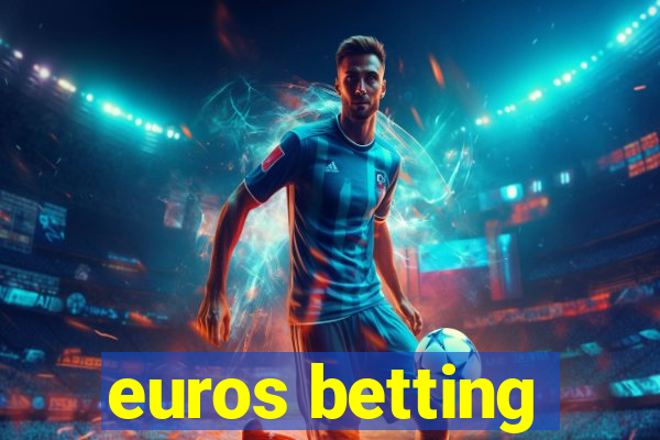 euros betting