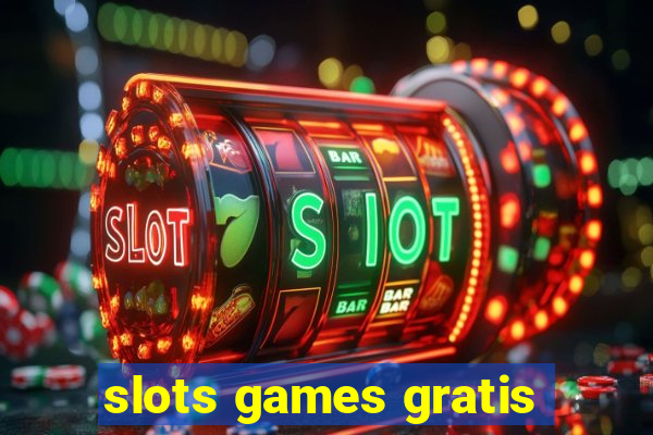 slots games gratis