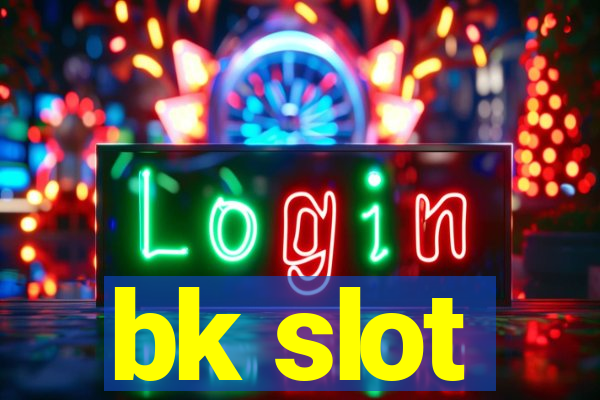 bk slot