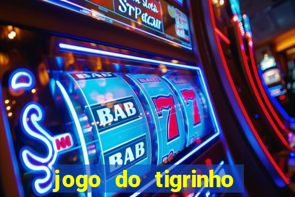 jogo do tigrinho minimo 5 reais