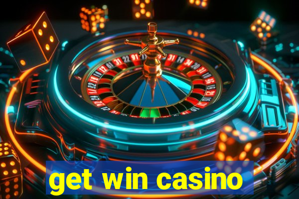 get win casino