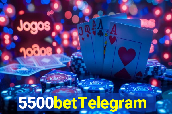 5500betTelegram