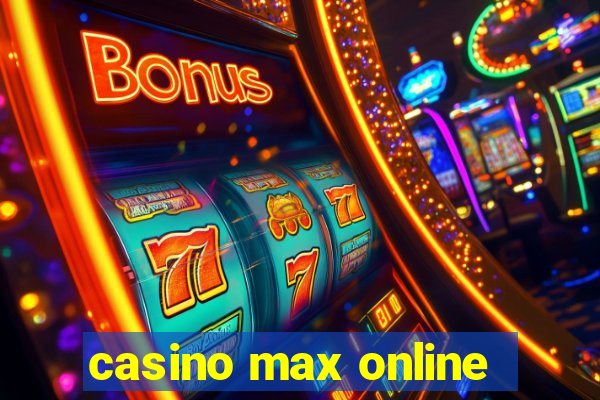 casino max online