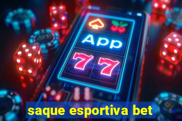 saque esportiva bet