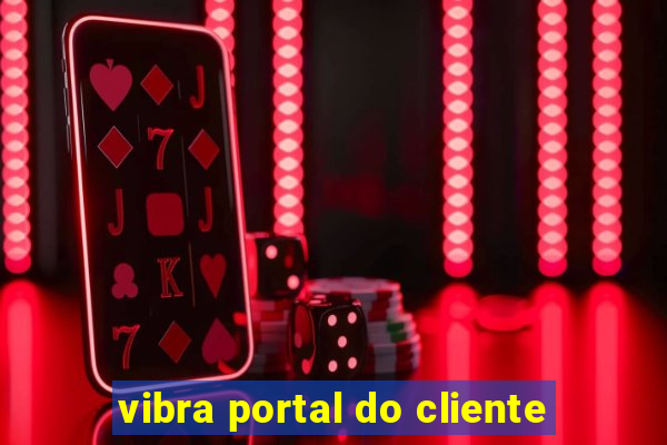 vibra portal do cliente