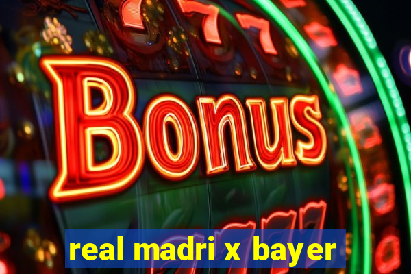 real madri x bayer