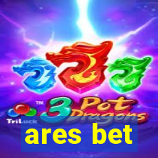 ares bet