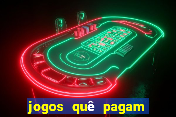 jogos quê pagam dinheiro de verdade