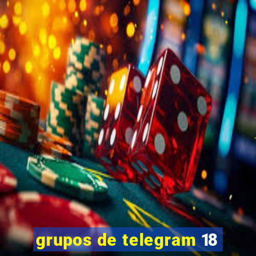 grupos de telegram 18