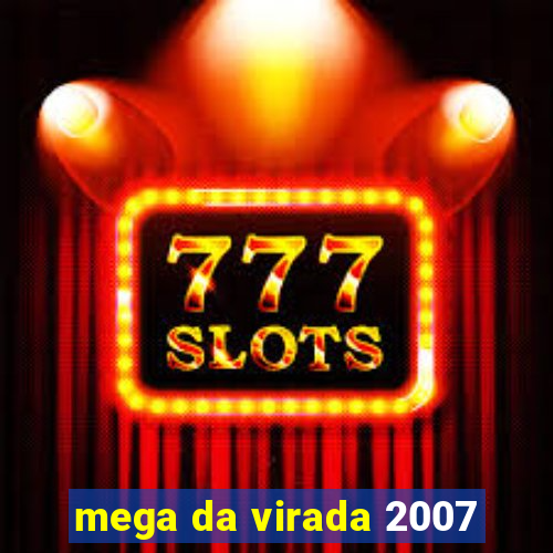 mega da virada 2007