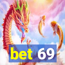 bet 69