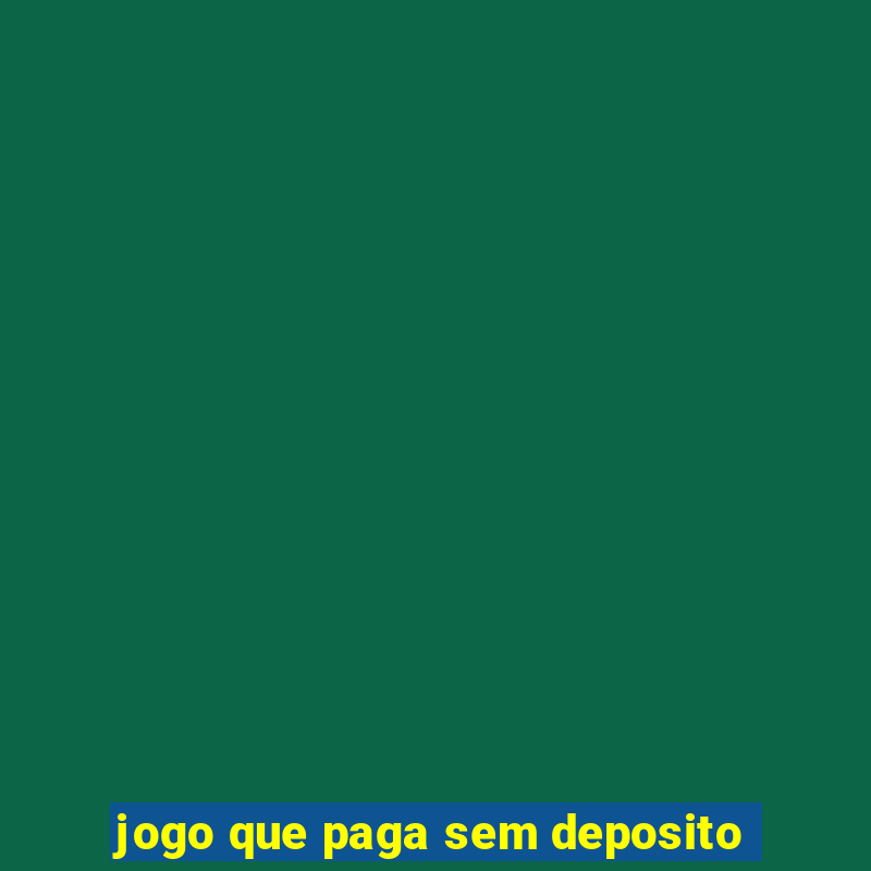 jogo que paga sem deposito