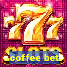 coffee bet