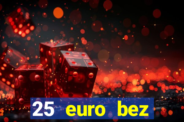 25 euro bez depozytu ice casino