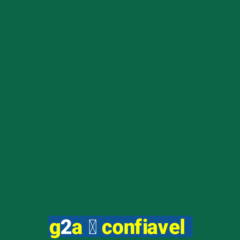 g2a 茅 confiavel