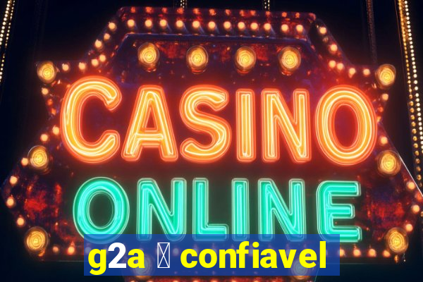 g2a 茅 confiavel