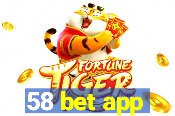 58 bet app