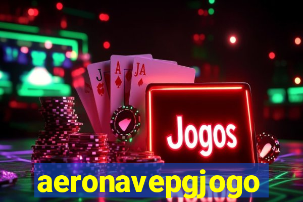 aeronavepgjogo