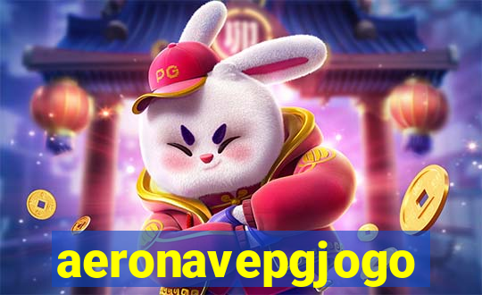 aeronavepgjogo