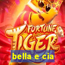 bella e cia