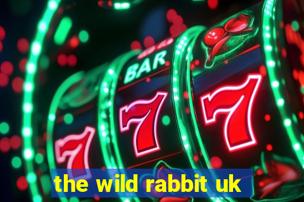 the wild rabbit uk