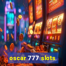 oscar 777 slots