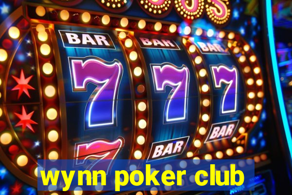 wynn poker club